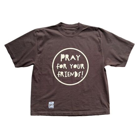 HT3 - Pray For Your Friends Tee